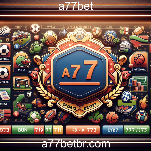Apostas Esportivas: Diversão e Estratégia no a77bet